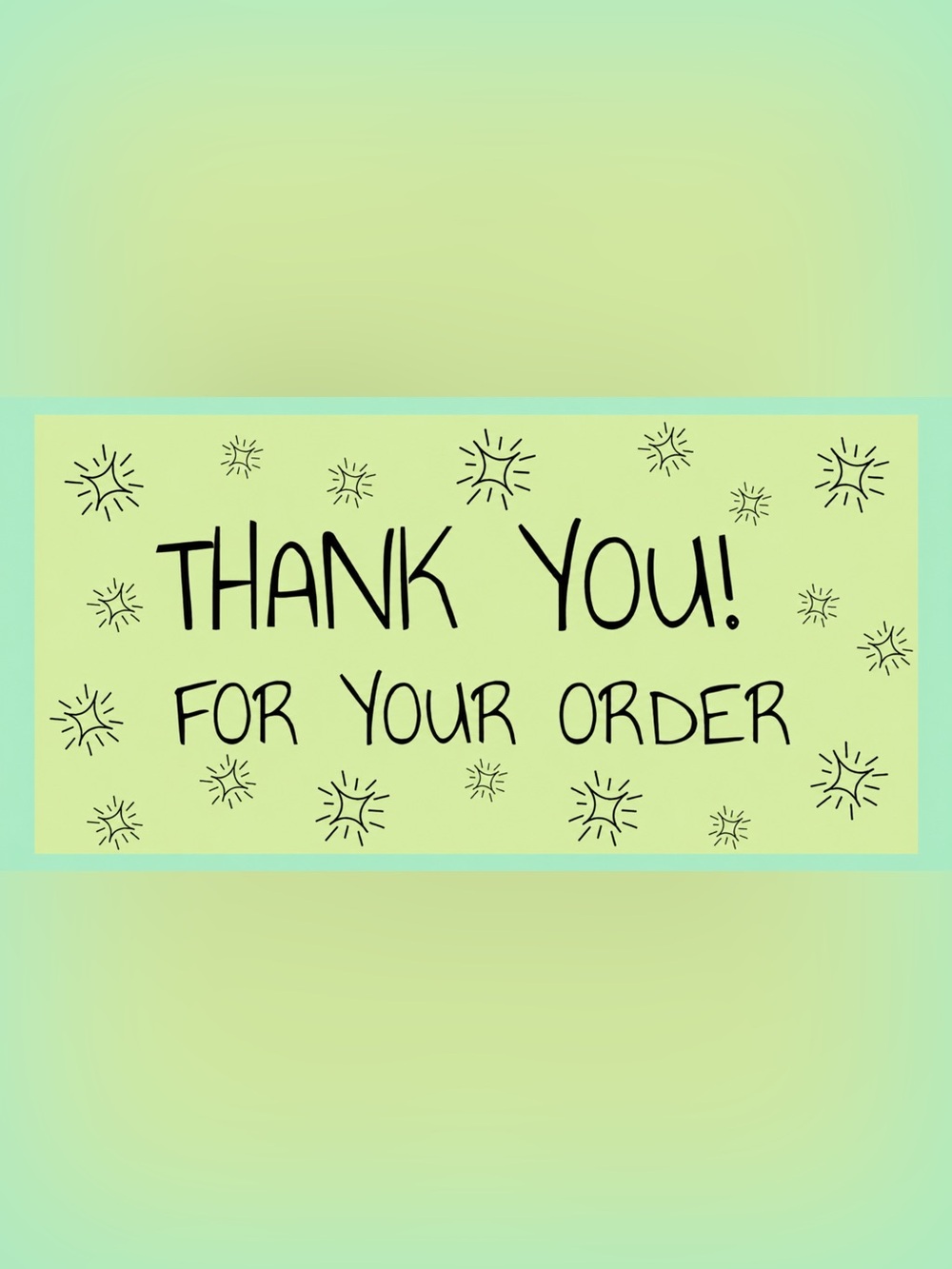 50 STICKERS - 2” x 1” RECTANGLE - “THANK YOU FOR YOUR ORDER” - BRIGHT GREEN